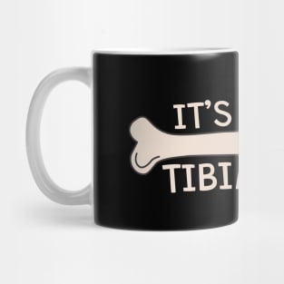 It's Going Tibia Okay Mug